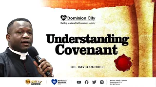 UNDERSTANDING COVENANT || DR DAVID OGBUELI