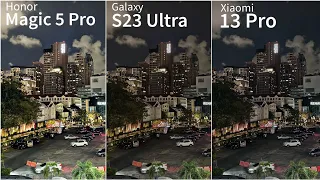 Honor Magic 5 Pro vs Samsung Galaxy S23 Ultra vs Xiaomi 13 Pro Night Mode Camera Test