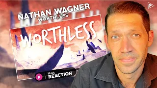 Nathan Wagner - Worthless (Reaction)