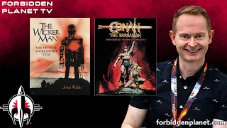 John Walsh introduces his official film histories of THE WICKER MAN and CONAN THE BARBARIAN!