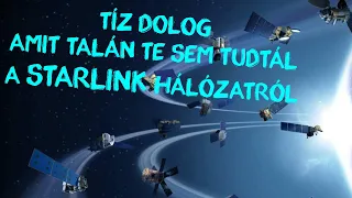 KisOkos #43  |  10 érdekesség a Starlink hálózatról  |  ŰRKUTATÁS MAGYARUL