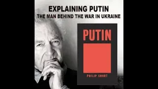 Explaining Putin: The Man Behind the War in Ukraine