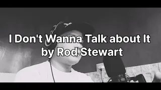 #rodstewart #idontwannatalkaboutit #1970's#cover  I Don't Wanna Talk About It by Rod Stewart