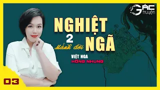 MẢNH ĐỜI NGHIỆT NGÃ - TRUYỆN TÂM LÝ XÃ HỘI [TẬP 3]