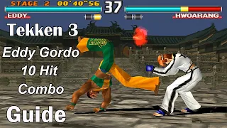 Tekken 3 - Eddy Gordo All 10 Hit Combo Guide 4K 60FPS