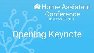 Opening Keynote - Home Assistant Conference 2020