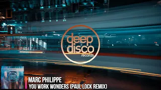 Marc Philippe - You Work Wonders (Paul Lock Remix)