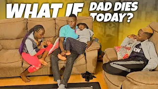 What if I Die today😪🥲🙆🏿 - Dad
