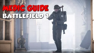 How to be the Ultimate Medic - Battlefield 1