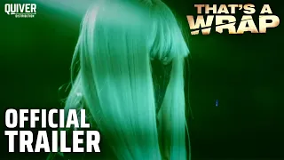 That's A Wrap | Official Trailer