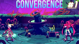 CONVERGENCE: A League Of Legends Story ✜ CHAPTER - 1 ✜ game start ✜ game finish ✓