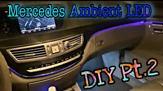 Mercedes S-Class ” How to Install Ambient Lighting pt.2“ W221 S550 LED