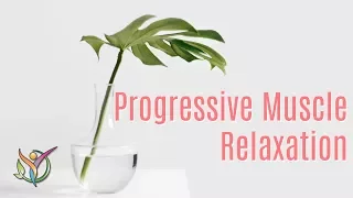 10 Minute Progressive Muscle Relaxation
