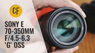 Sony E 70-350mm f/4.5-6.3 G OSS lens review with samples