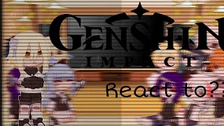 ||Genshin Impact Modern AU react to..||OOC🥲||part 1🫠||Short like you🫣||Make by:Kanji◦simp✨