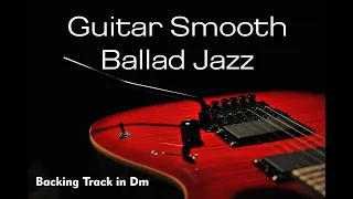 Guitar Smooth Jazz Ballad - Backing Track for Improvise