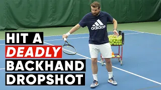 How To Hit A Deadly Backhand Dropshot - Tennis Lesson