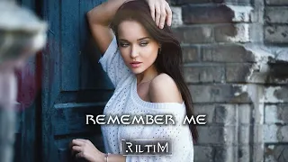 RILTIM - Remember me (Original Mix)