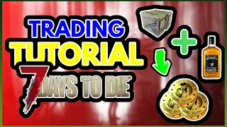 How To Trade [Traders and Rented Vending Machines] 7 Days To Die [Alpha 19]