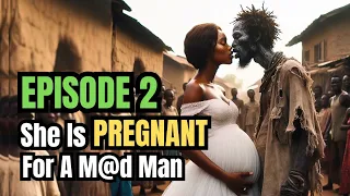 Episode 2 She Got Pregn@nt for a M@d Man #africanfolktales #folktale #tales