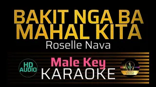 BAKIT NGA BA MAHAL KITA - Roselle Nava | KARAOKE - Male Key