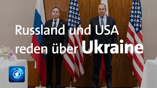 Ukraine-Krise: Blinken und Lawrow treffen sich in Genf