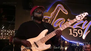 James Ross @ (Bassist) Jahmal Nichols - "Bass Solo" - www.Jross-tv.com Live @ Jazzy 159