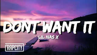 Lil Nas X - DONT WANT IT (Lyrics)