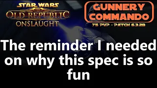 SWTOR PVP - Gunnery Commando - Warzone #36 - The reminder I needed on why this spec is so fun