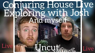 Conjuring House Live investigation with my Friend Exploring with Josh