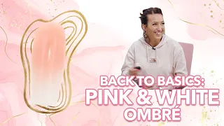 Back to Basics | How to: Pink & White Ombré