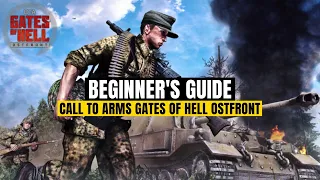 Call To Arms - Gates of Hell: Ostfront | Beginner's Guide