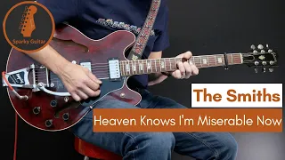 Heaven Knows I'm Miserable Now - The Smiths (Guitar Cover)