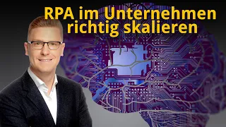 RPA im Unternehmen richtig skalieren - Die Werkzeuge und Methoden der "Prozessdetektive"