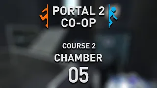 Portal 2 Co-op - Course 2 - Chamber 05 [Gameplay Walkthrough] 1080p 60 fps