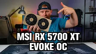 Most Hyped RX 5700 XT?! MSI RX 5700 XT Evoke OC!