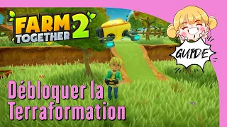 Farm Together 2 - Guide - Débloquer la Terraformation !