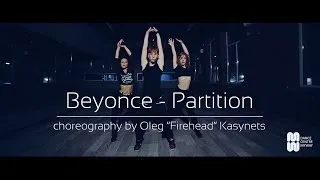 Beyoncé - Partition choreography by Oleg "Firehead" Kasynets - Dance Centre Myway