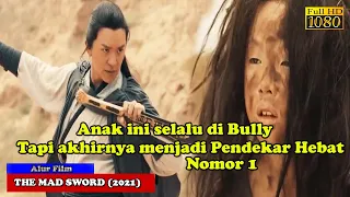 ANAK YANG SELALU DI BULLY TAPI AKHIRNYA MENJADI PENDEKAR PEDANG TERHEBAT NOMOR 1 | Alur Cerita Film