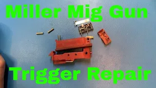 Miller MIG Gun Trigger Repair