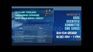 OCULAR TRAUMA  | MINIMIZING DAMAGE MAXIMIZING VISION|KSOS CME SERIES| MODULE 5