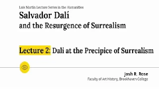 Salvador Dali and the Resurgence of Surrealism Session 2, September 28, 2019