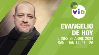 El evangelio de hoy Lunes 29 Abril de 2024 📖 #LectioDivina #TeleVID