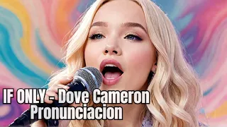 DOVE CAMERON - IF ONLY (DESCENDIENTES) INGLES FACIL/ LETRA FACIL/ FACIL PRONUNCIACION