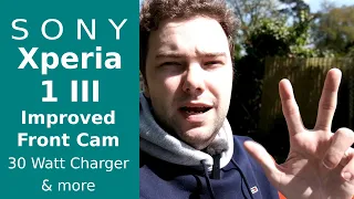 Xperia 1 III  with upgraded front cam, 30 Watt charger & more