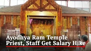 Salary Hike For Ayodhya Ram Temple Priest, Staff