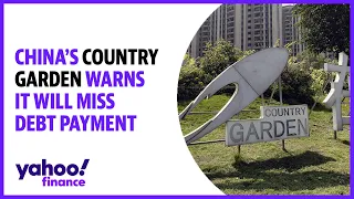 China's Country Garden warns it will miss debt payment