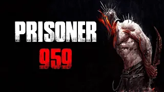 "Prisoner 959" Creepypasta
