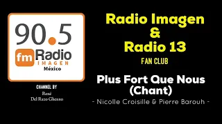 Plus fort que nous - Nicolle Croisille & Pierre Barouh * Radio Imagen & Radio 13 Music Fan Club