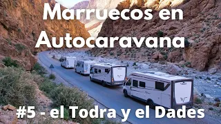 🇲🇦 Qué ver en MARRUECOS; Gargantas del Todra y del Dades  | Marruecos en Autocaravana #5